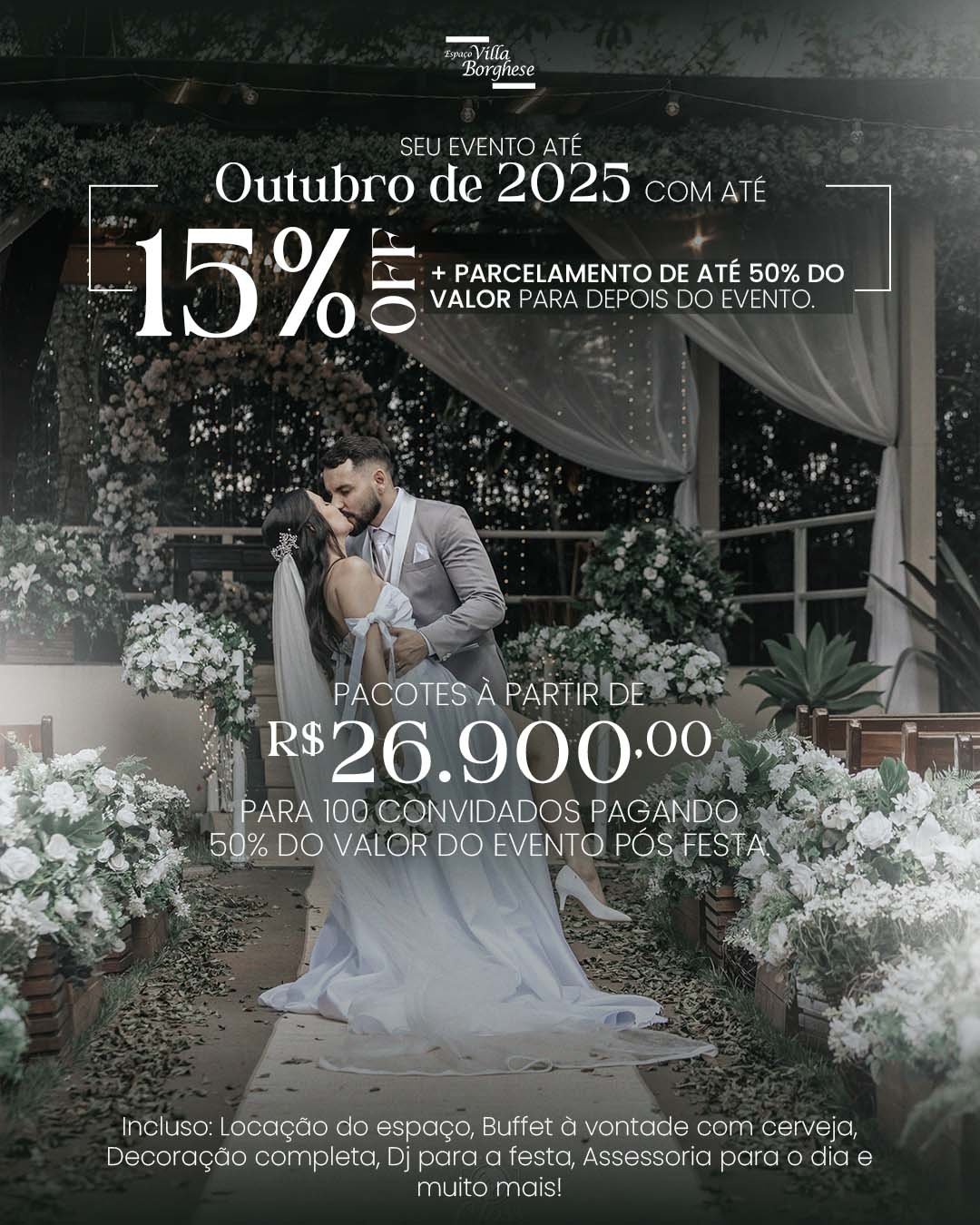 Seu evento completo com até 15% OFF e parcelamento de até 50% para após o evento. Disponível para datas até Outubro de 2025.