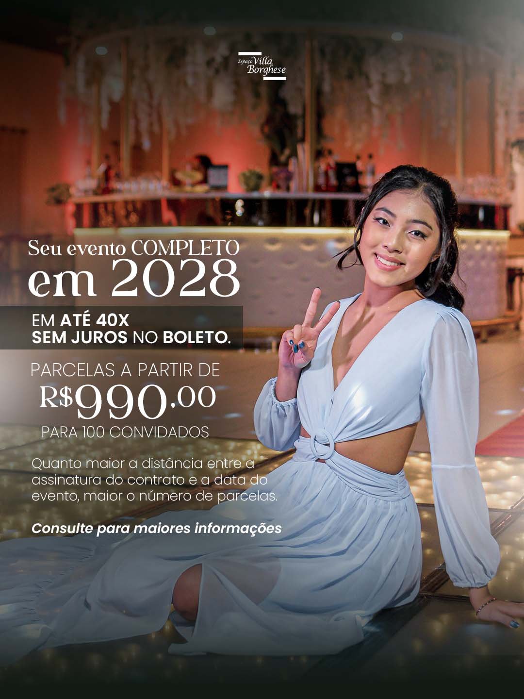 Seu evento completo, no Grupo Villa Festas, parcelado em até 40x sem juros!