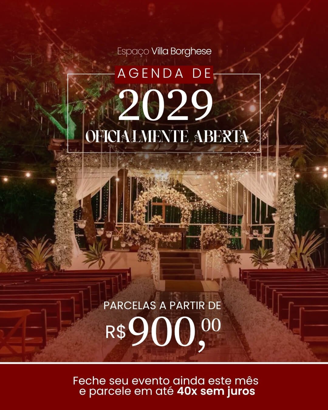 Seu casamento completo em 2029, com parcelas a partir de R$900! No Espaço Villa Borghese.